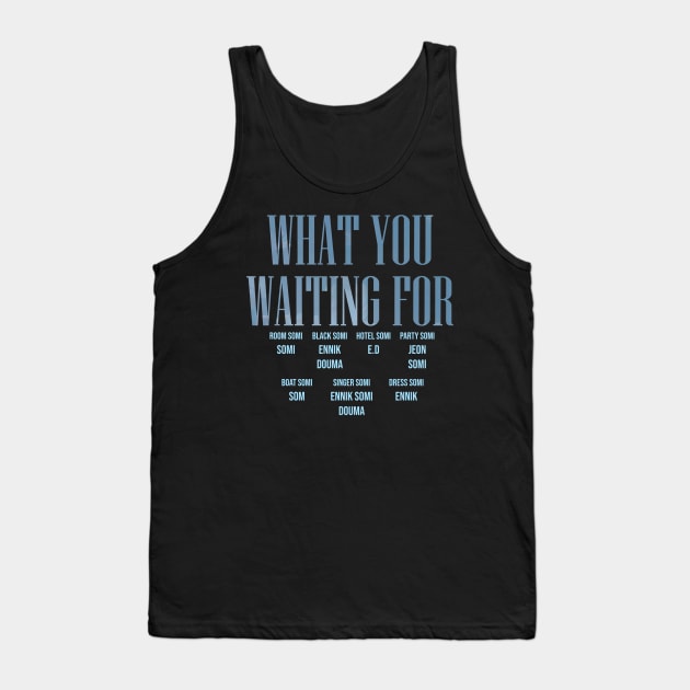 Somi What You Waiting For Credit Tank Top by hallyupunch